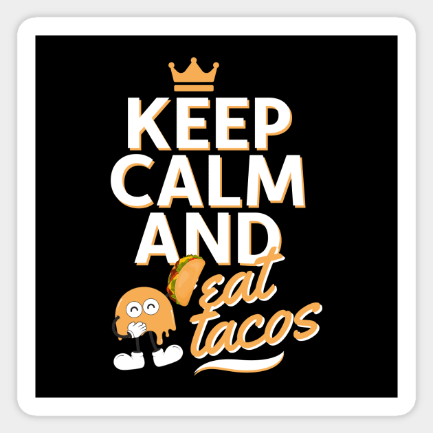 Keep Calm And Eat Tacos Funny Sticker by DesignArchitect